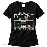 Cute Old Gamer Please Be Patient With Me Im From The 1900s Gift Women's T-Shirt thumb 0