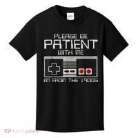 Cute Old Gamer Please Be Patient With Me Im From The 1900s Gift Kids T-Shirt thumb 0
