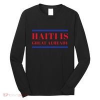 Conan O’Brien Haiti Is Great Already Long Sleeve Shirt thumb 0