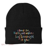 Come On, Harry, We Wanna Say Goodnight To You! As It Was Beanie thumb 0