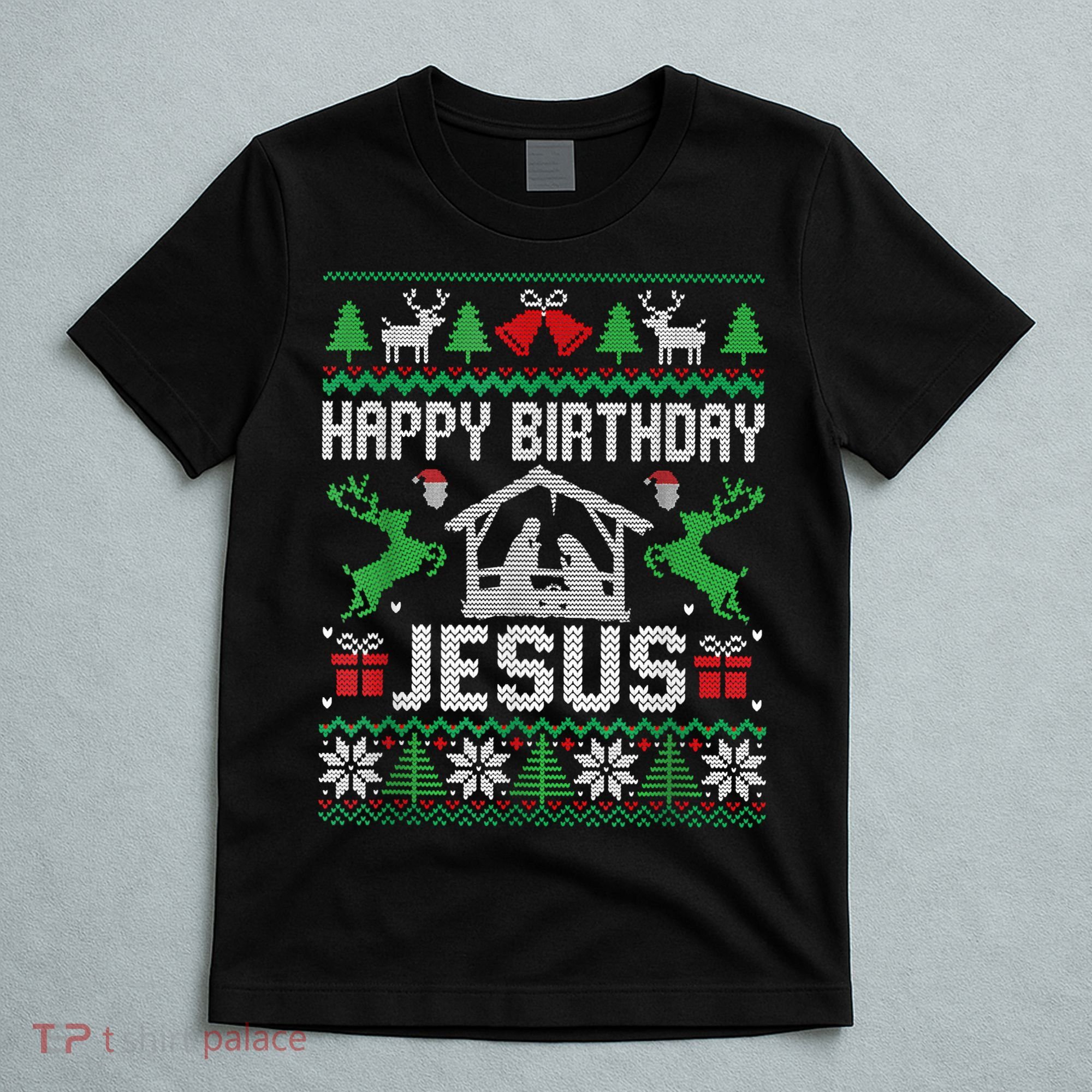 Christmas Outfit Happy Birthday Jesus Holiday Ugly Sweater T-Shirt