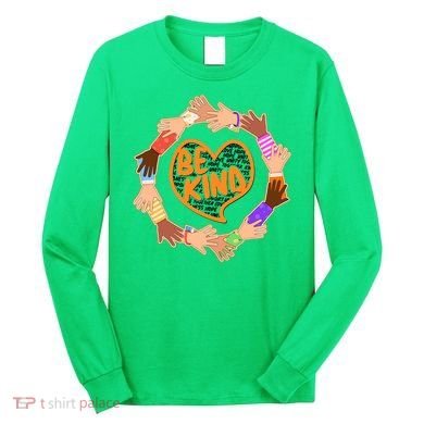 Circle Of Hands Be Kind Long Sleeve Shirt