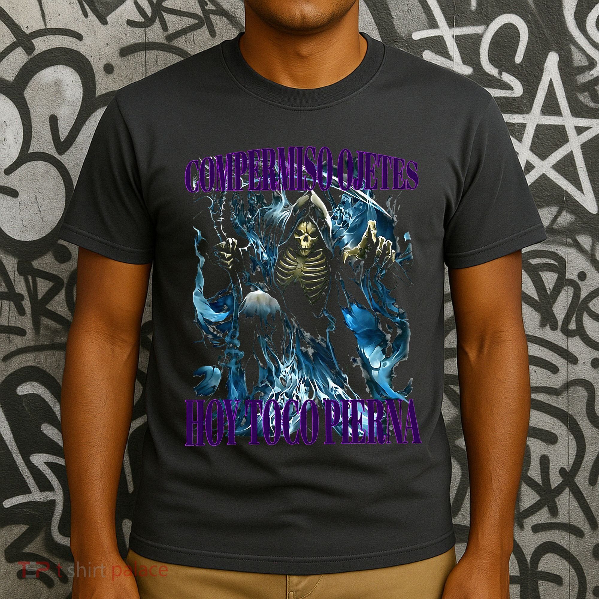 Compermiso Ojetes Hoy Toco Pierna Calacas Chidas Gym T-Shirt