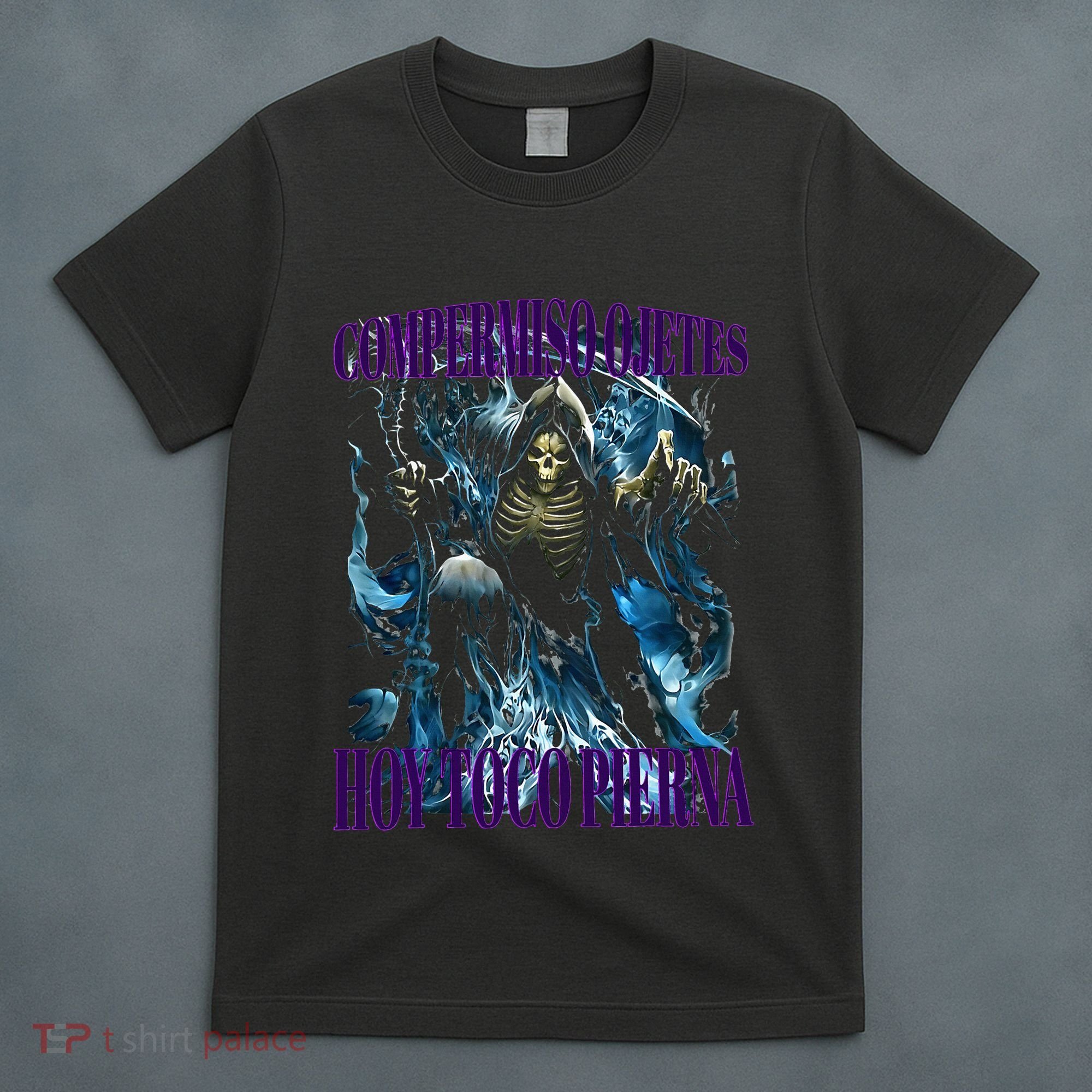 Compermiso Ojetes Hoy Toco Pierna Calacas Chidas Gym T-Shirt