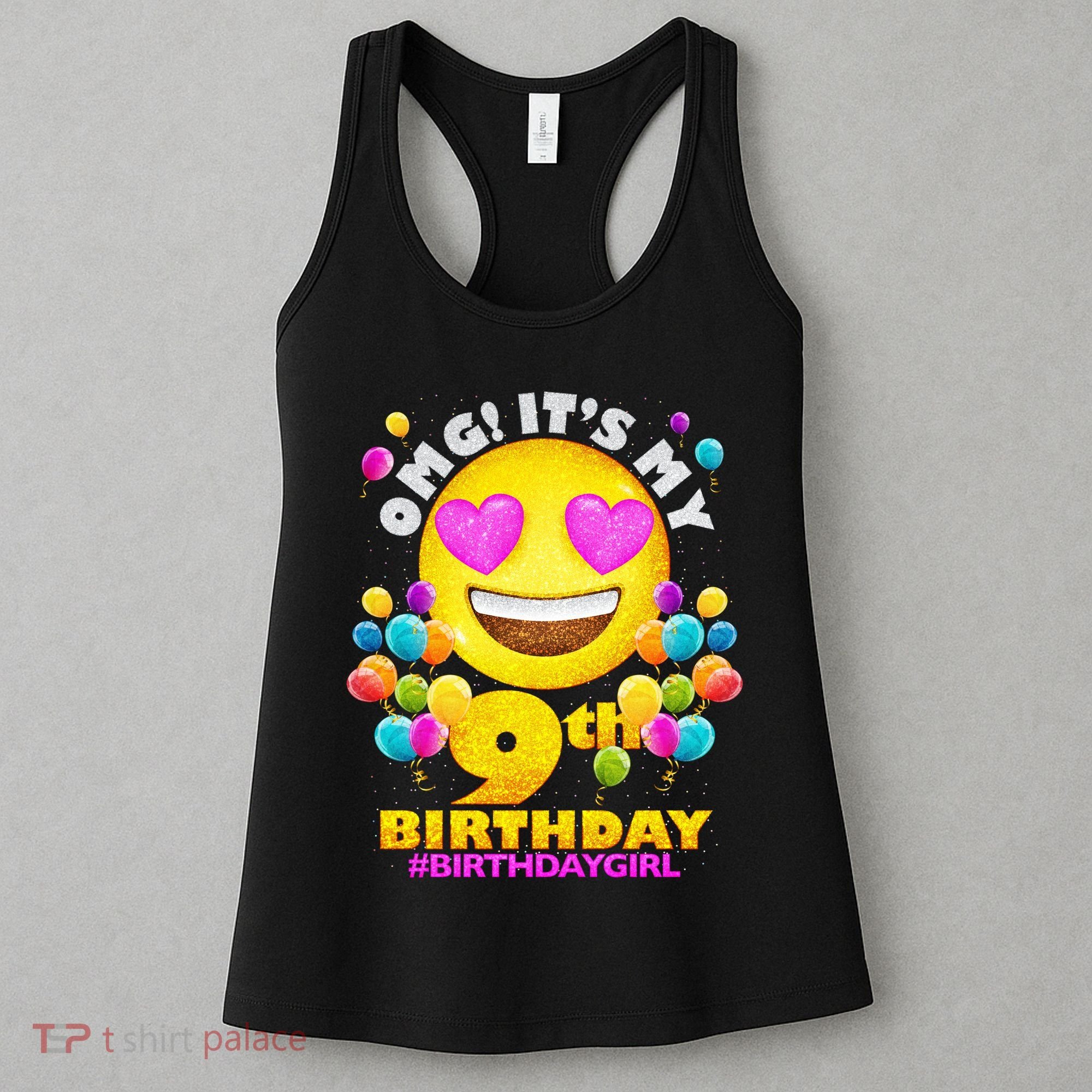 Cute OMG It's My 9th Birthday #BirthdayGirl Emoji Women's Tank Top