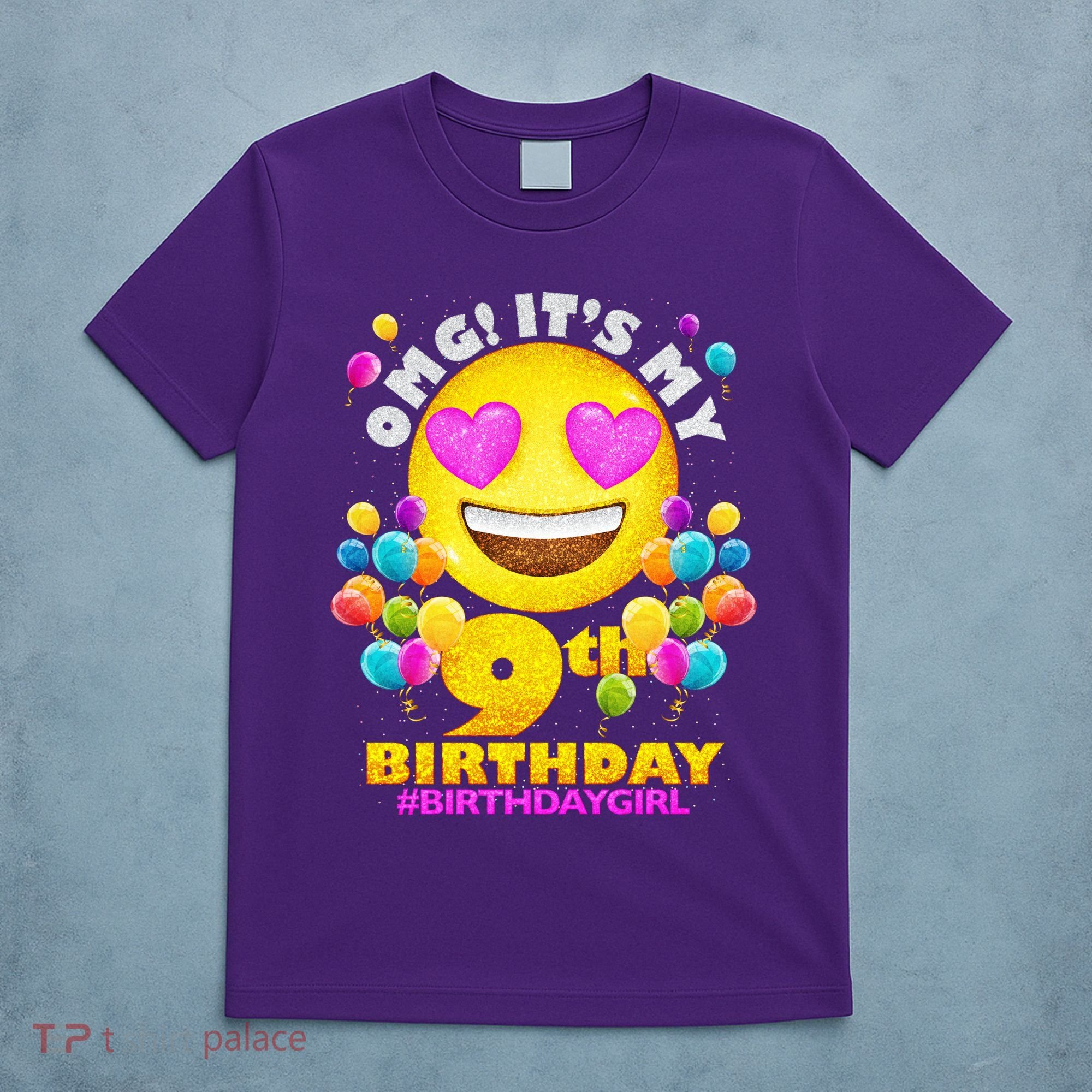 Cute OMG It's My 9th Birthday #BirthdayGirl Emoji T-Shirt