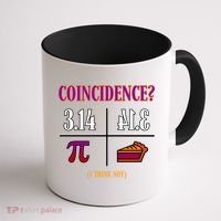 Coincidence I Think Not Pi Day Funny Pie Style  Coffee Mug thumb 1