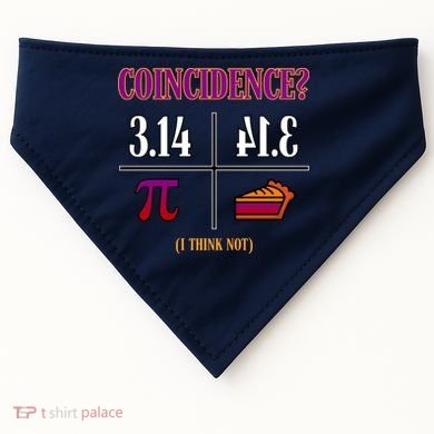 Coincidence I Think Not Pi Day Funny Pie Style  USA-Made Doggie Bandana