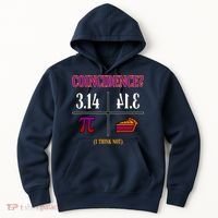 Coincidence I Think Not Pi Day Funny Pie Style  Hoodie thumb 0