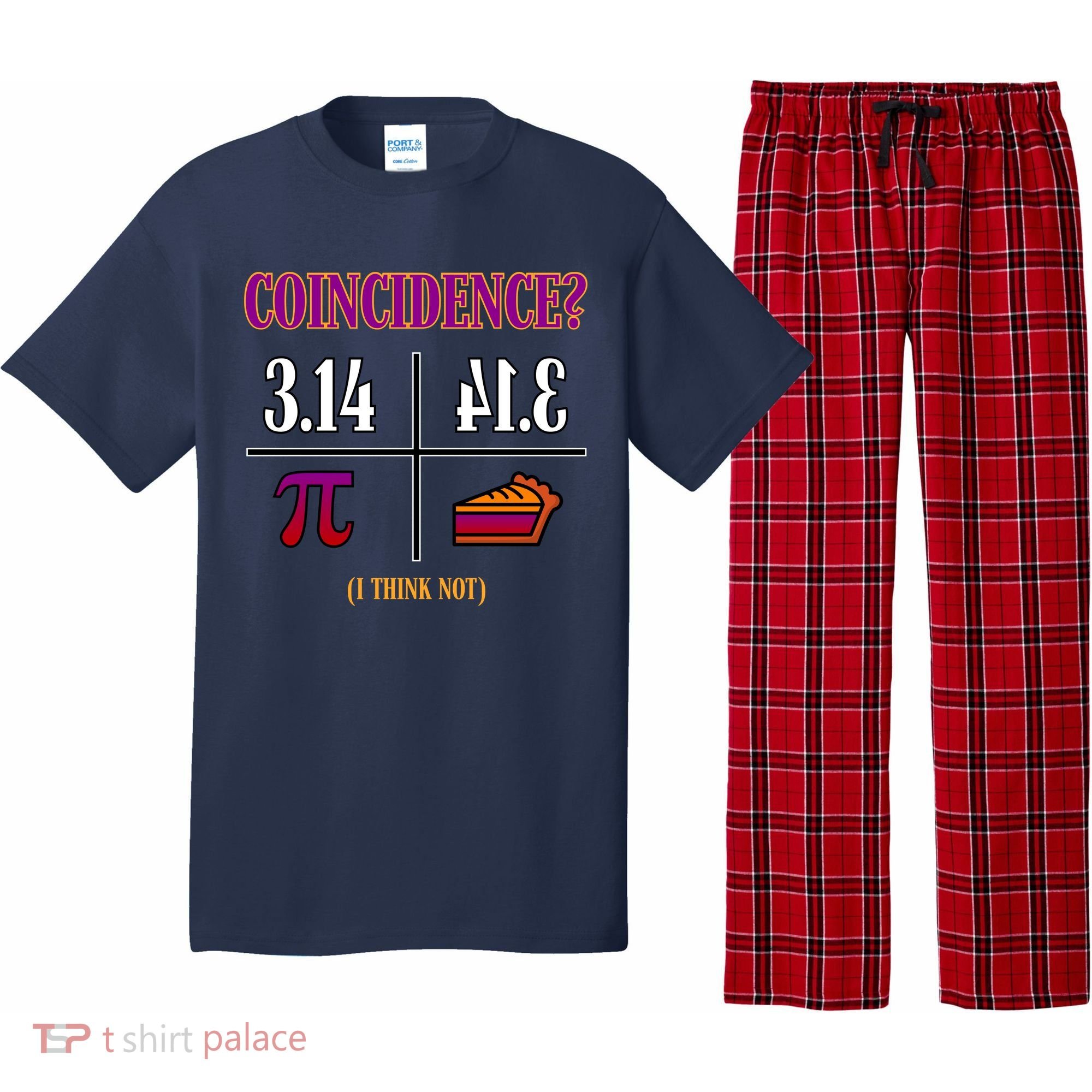 Coincidence I Think Not Pi Day Funny Pie Style  Pajama Set