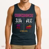Coincidence I Think Not Pi Day Funny Pie Style  Tank Top thumb 3