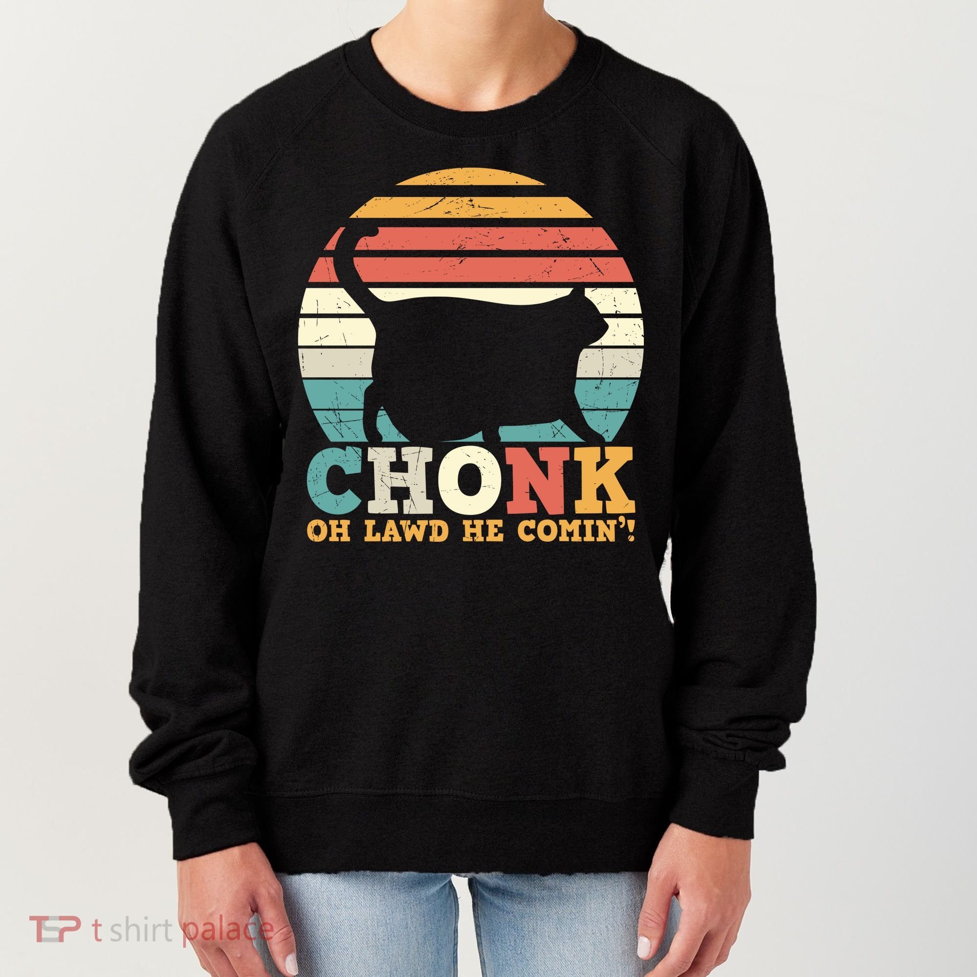 Chonk Oh Lawd He Comin' Cat Scale Meme Funny Cat Lover Cat Day Women's Sweatshirt