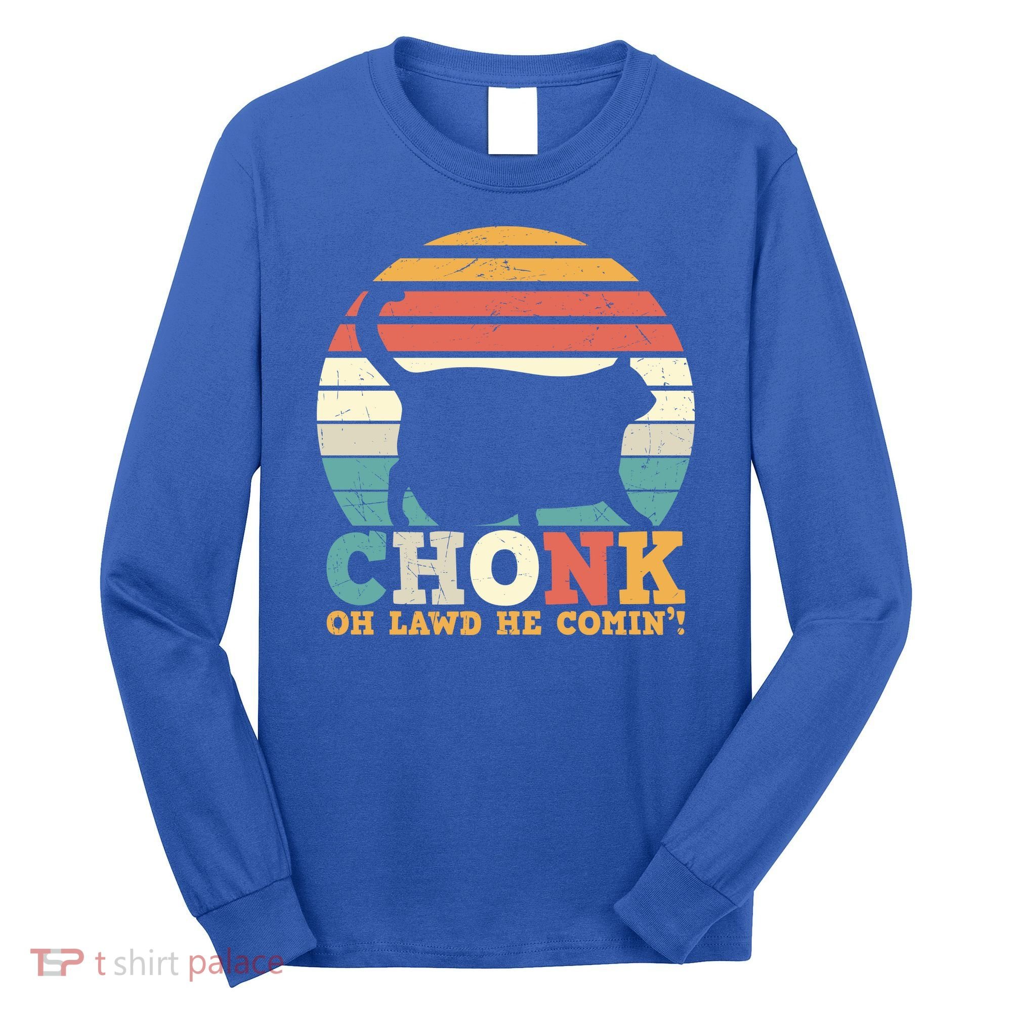 Chonk Oh Lawd He Comin' Cat Scale Meme Funny Cat Lover Cat Day Long Sleeve Shirt