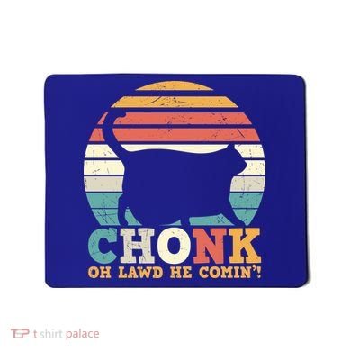Chonk Oh Lawd He Comin' Cat Scale Meme Funny Cat Lover Cat Day Mousepad