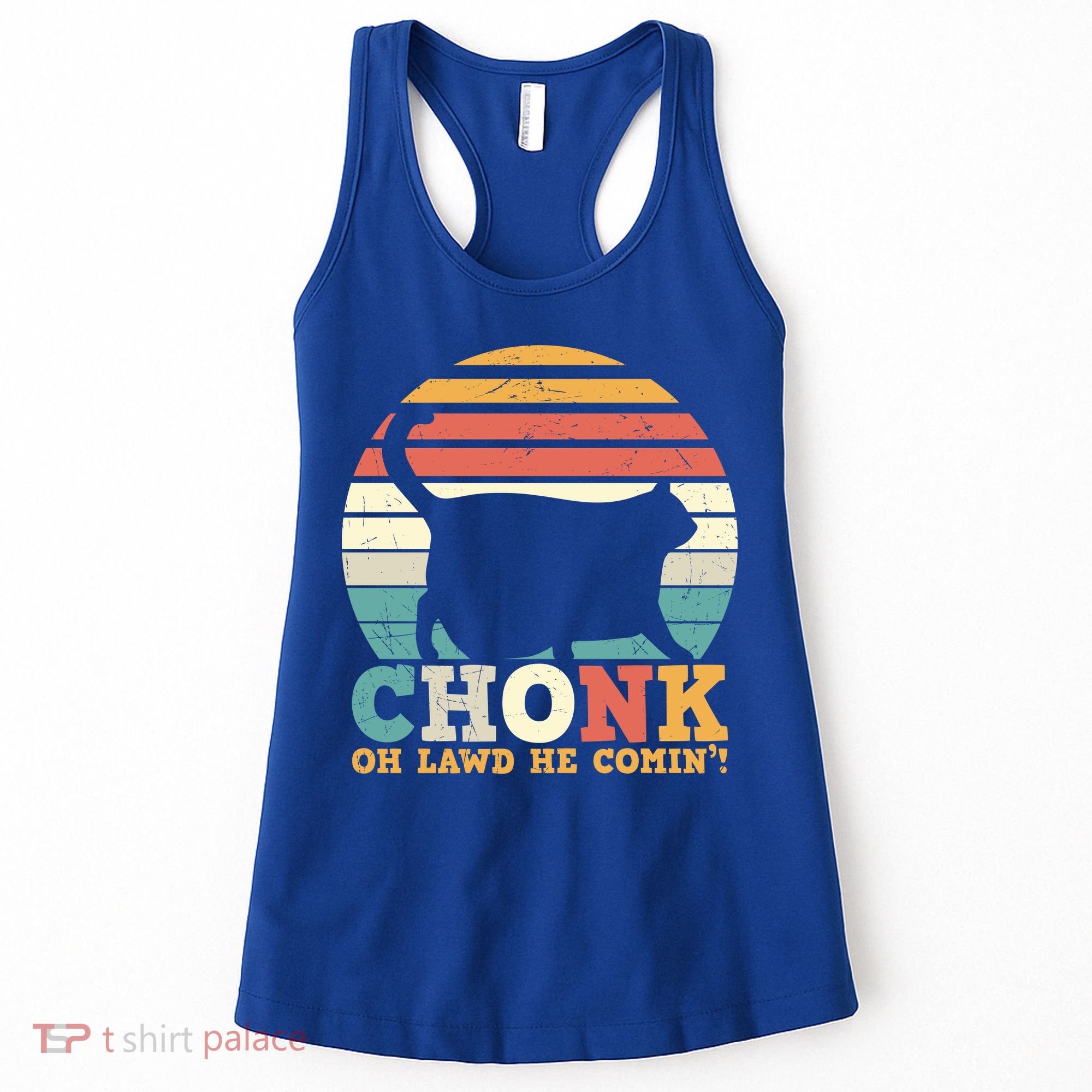 Chonk Oh Lawd He Comin' Cat Scale Meme Funny Cat Lover Cat Day Women's Tank Top