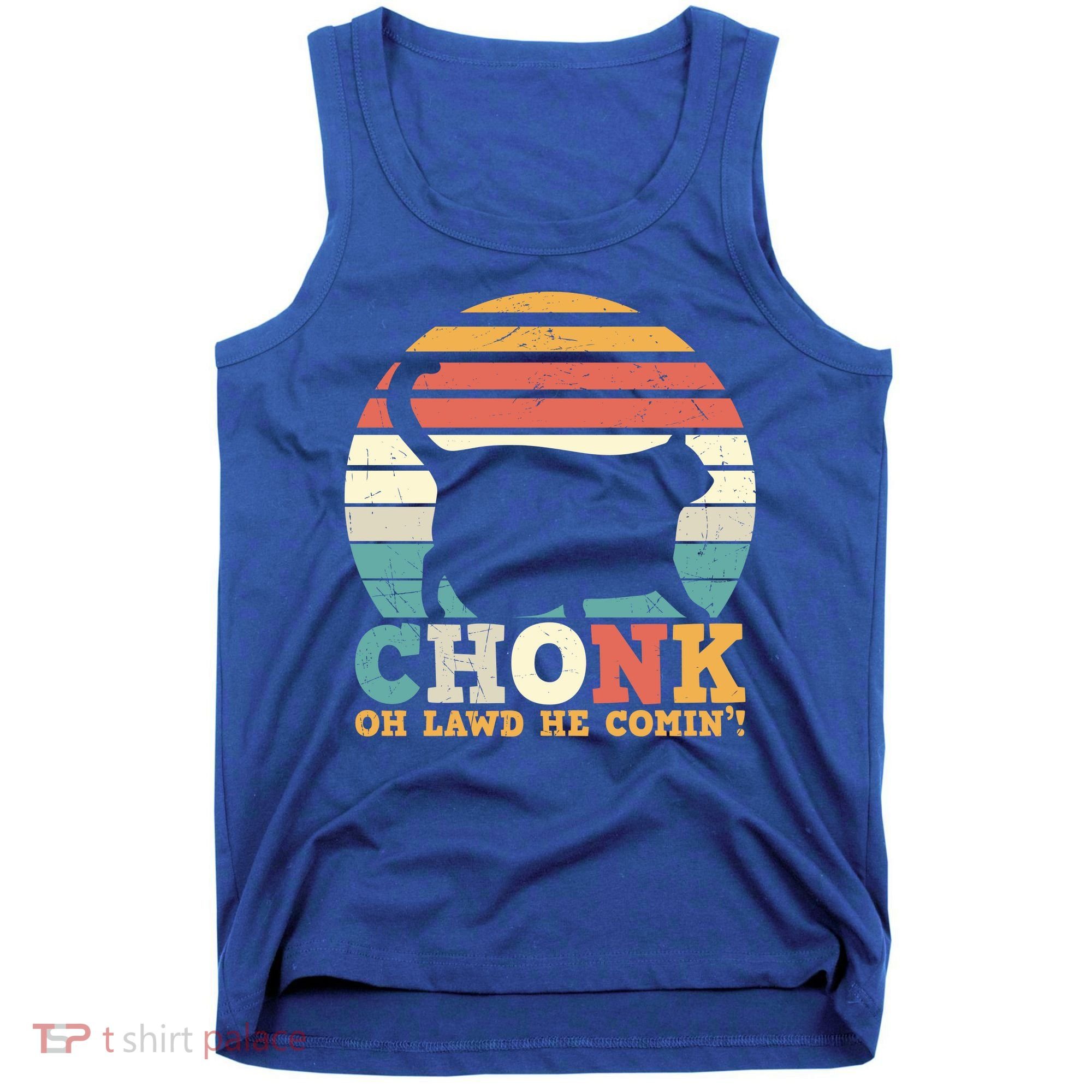 Chonk Oh Lawd He Comin' Cat Scale Meme Funny Cat Lover Cat Day Tank Top