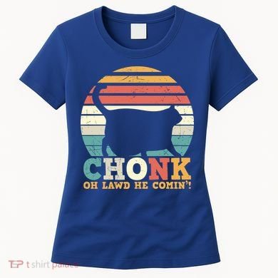 Chonk Oh Lawd He Comin' Cat Scale Meme Funny Cat Lover Cat Day Women's T-Shirt