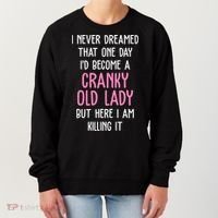 Cranky Old Lady Funny Women's Sweatshirt thumb 0