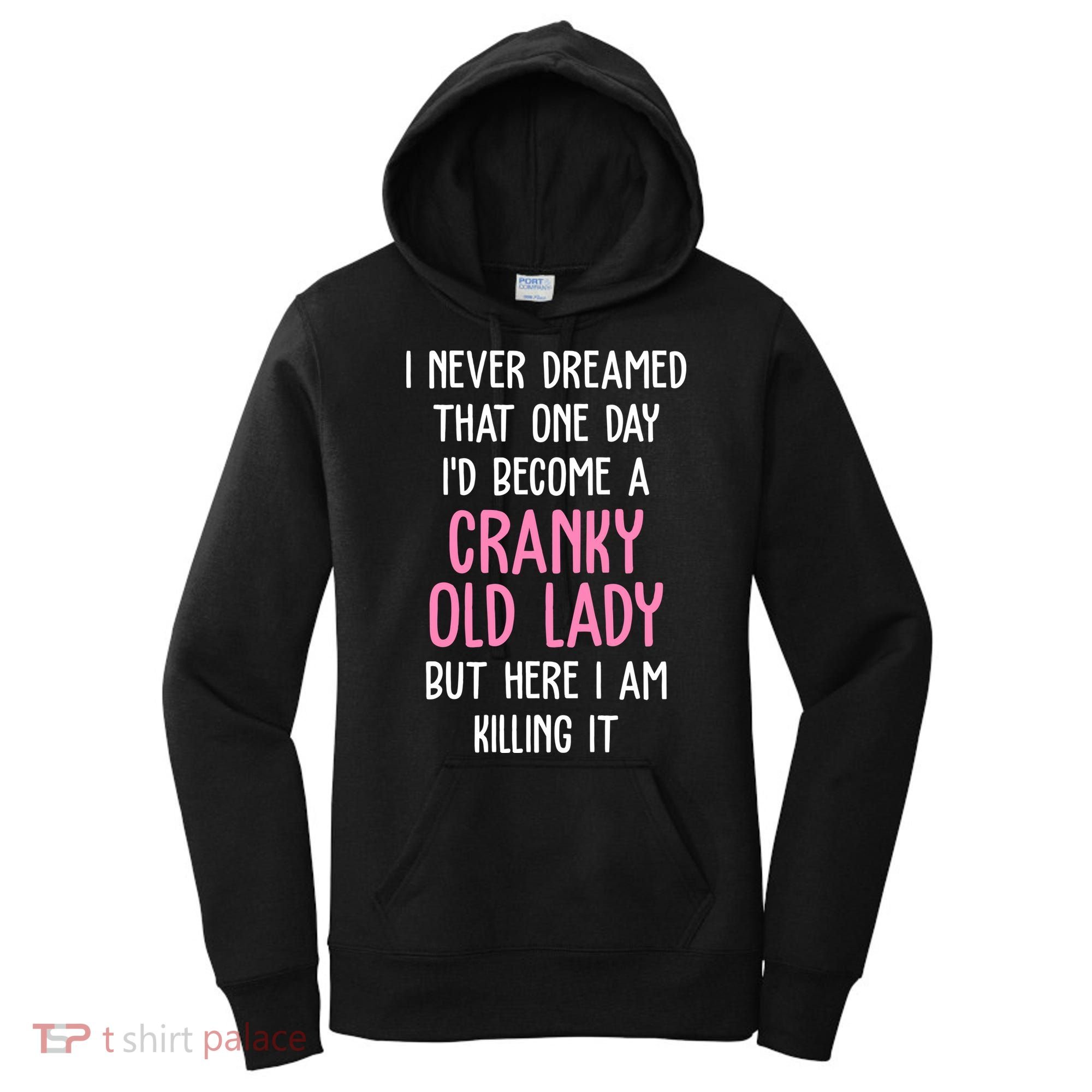 Cranky Old Lady Funny Women's Hoodie