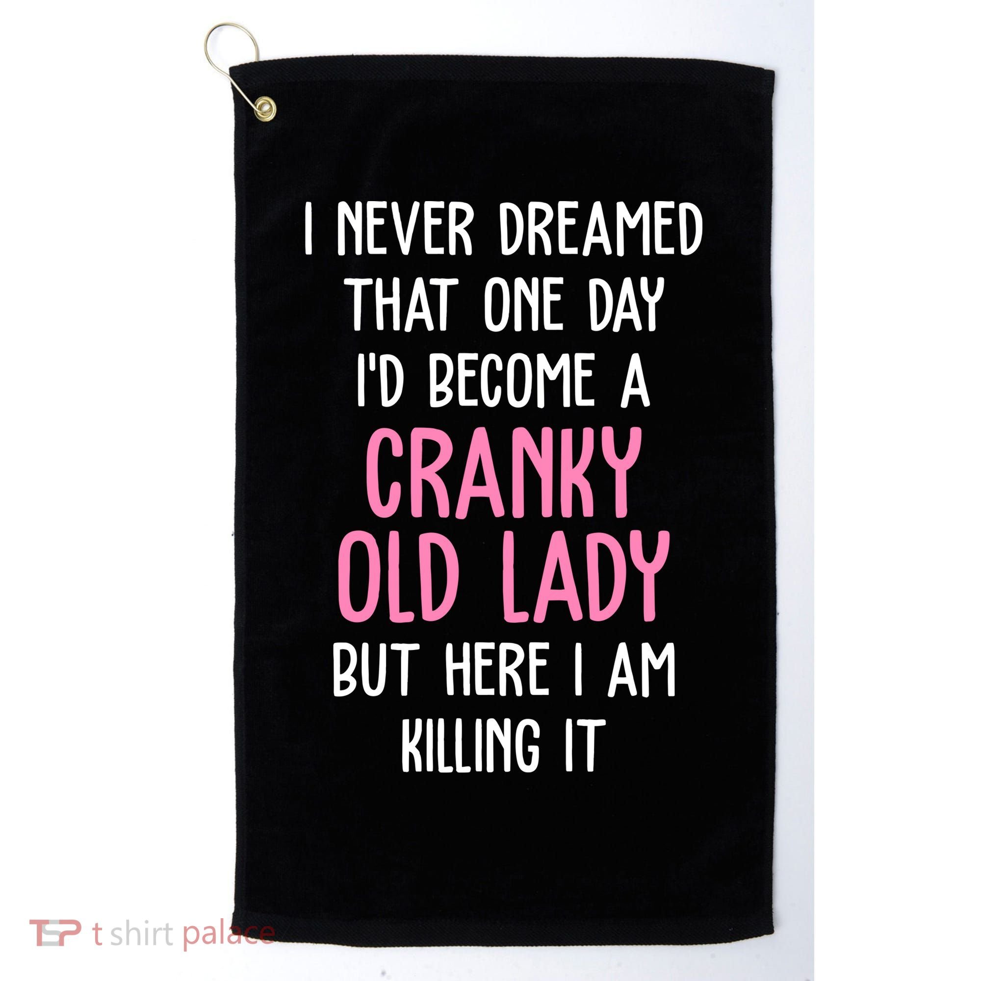 Cranky Old Lady Funny Golf Towel
