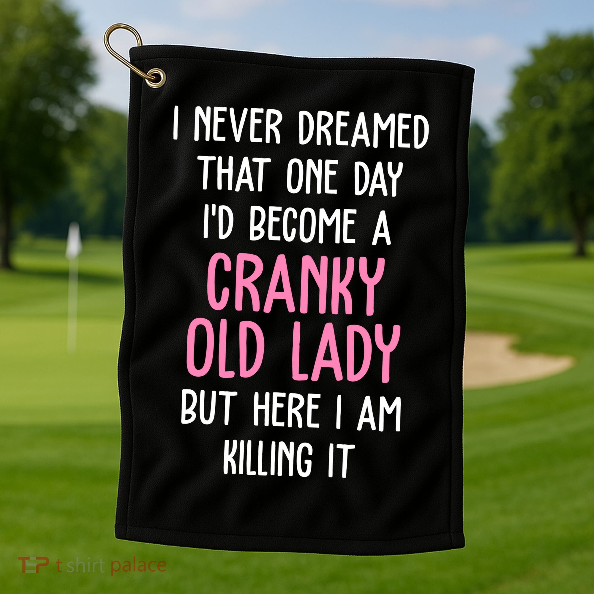 Cranky Old Lady Funny Golf Towel