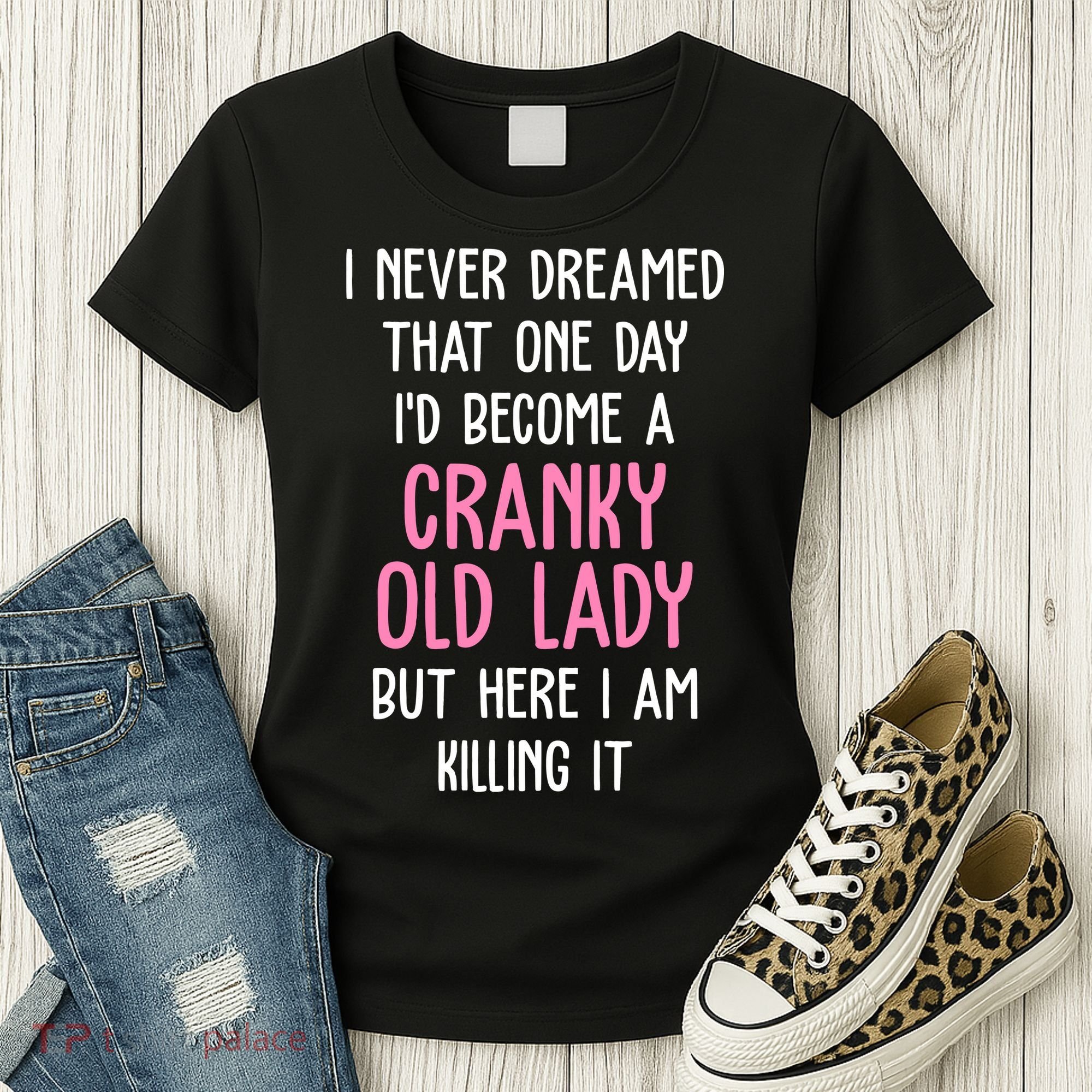 Cranky Old Lady Funny Women's T-Shirt