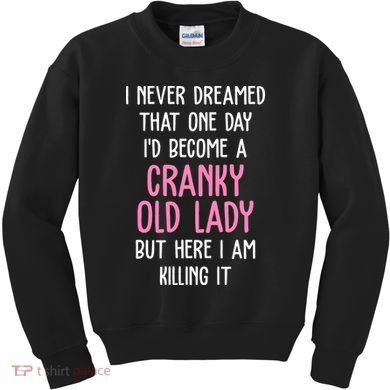 Cranky Old Lady Funny Kids Sweatshirt