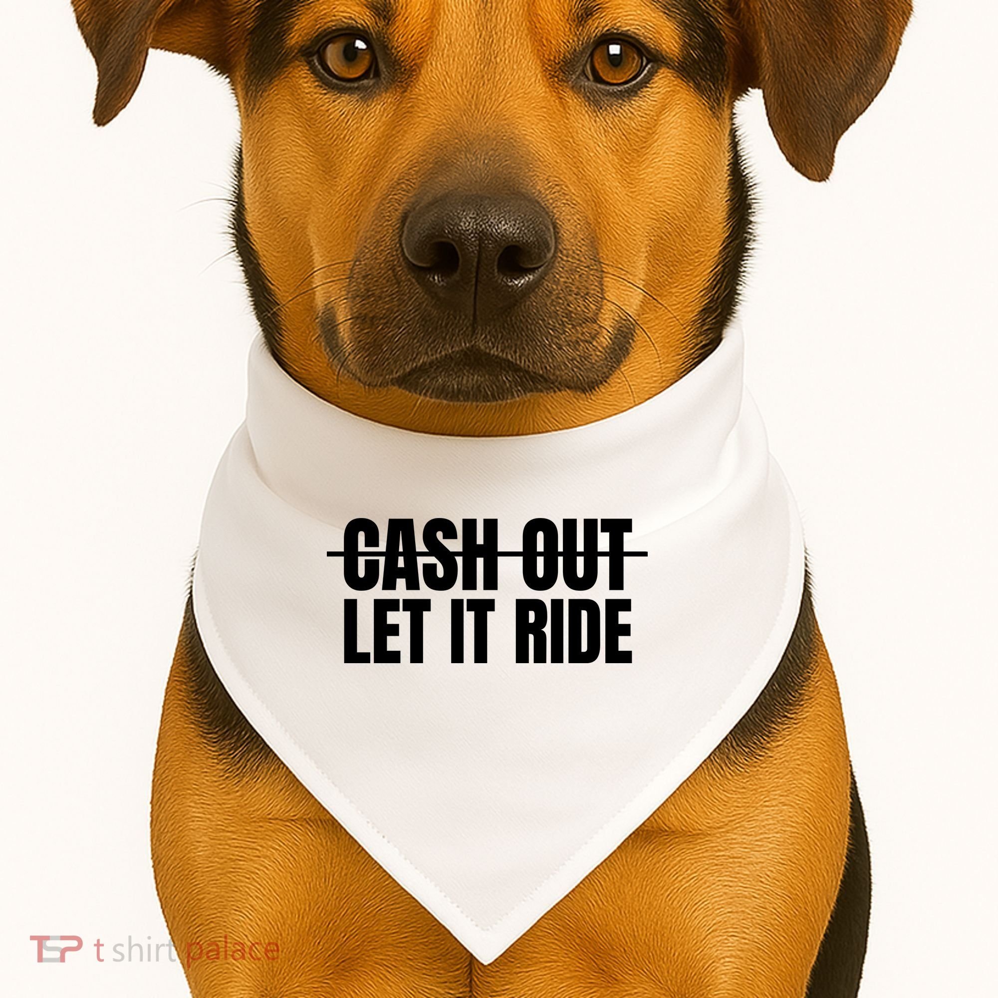 Cash Out Let It Ride ,Funny Quote ,Poker USA-Made Doggie Bandana