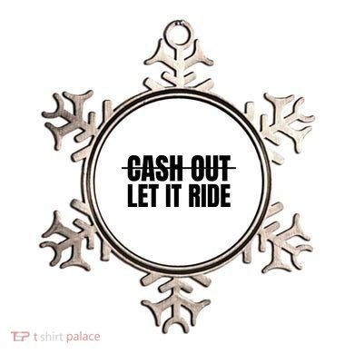 Cash Out Let It Ride ,Funny Quote ,Poker Ornament