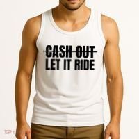 Cash Out Let It Ride ,Funny Quote ,Poker Tank Top thumb 3