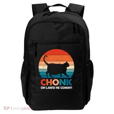 Chonk Oh Lawd He Comin Funny Fat Cat Backpack