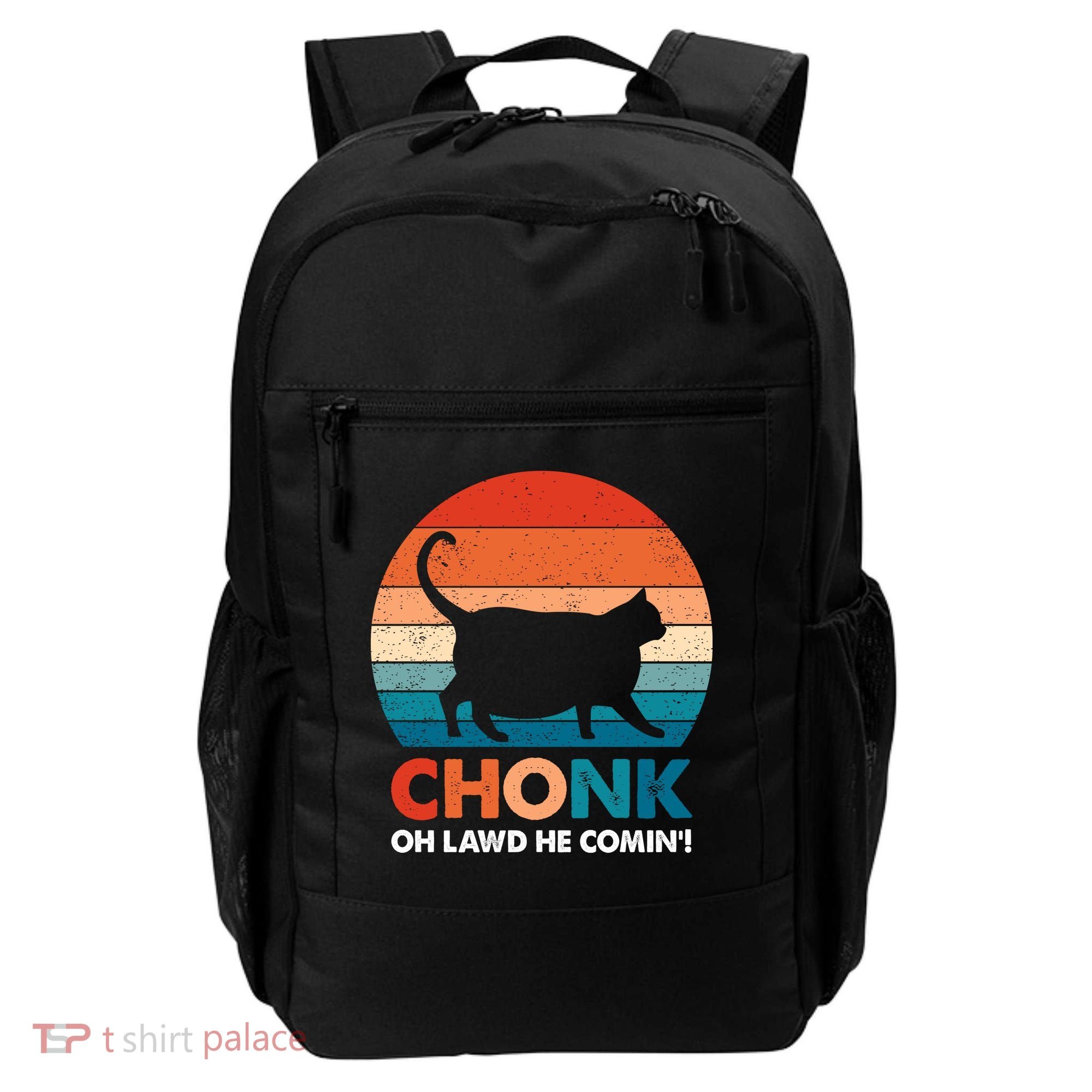 Chonk Oh Lawd He Comin Funny Fat Cat Backpack