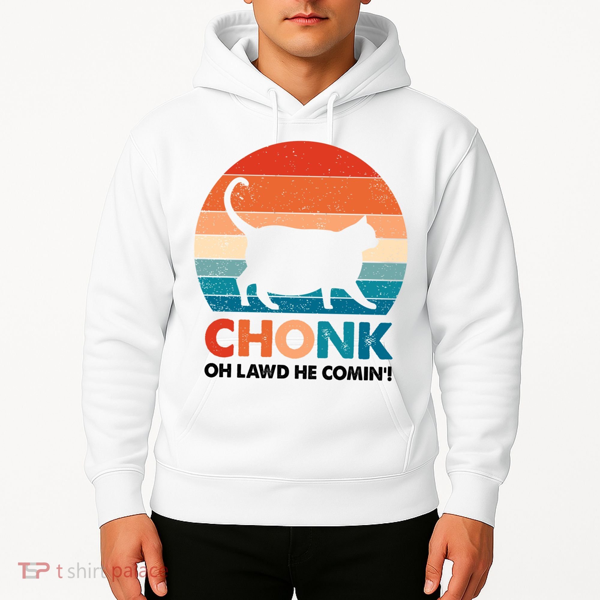Chonk Oh Lawd He Comin Funny Fat Cat Hoodie