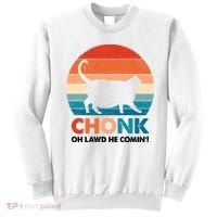 Chonk Oh Lawd He Comin Funny Fat Cat Sweatshirt thumb 0