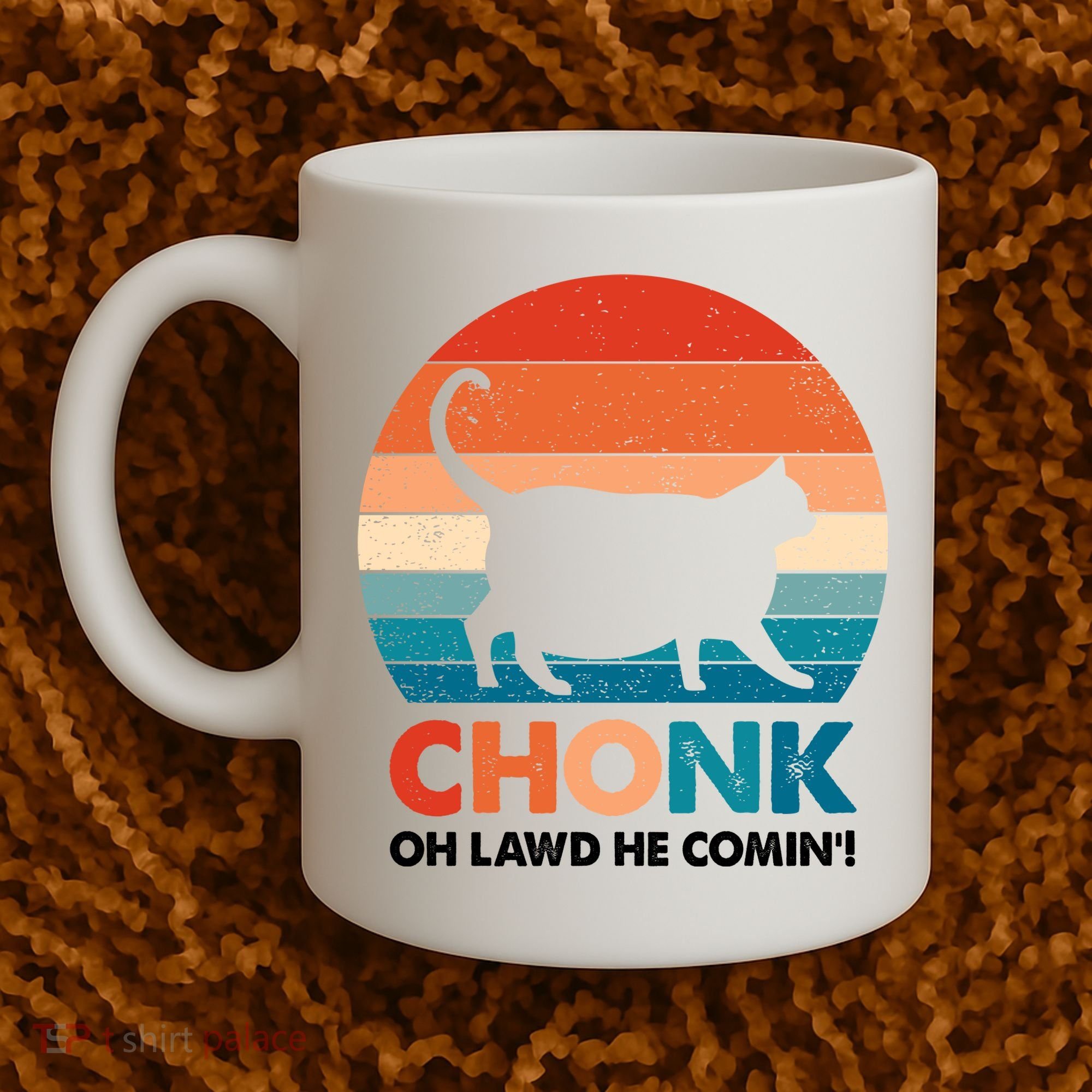 Chonk Oh Lawd He Comin Funny Fat Cat Coffee Mug