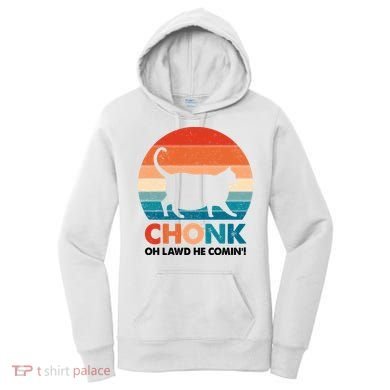 Chonk Oh Lawd He Comin Funny Fat Cat Women's Hoodie