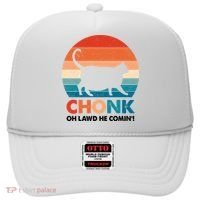 Chonk Oh Lawd He Comin Funny Fat Cat Hat thumb 0