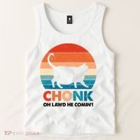 Chonk Oh Lawd He Comin Funny Fat Cat Tank Top thumb 2