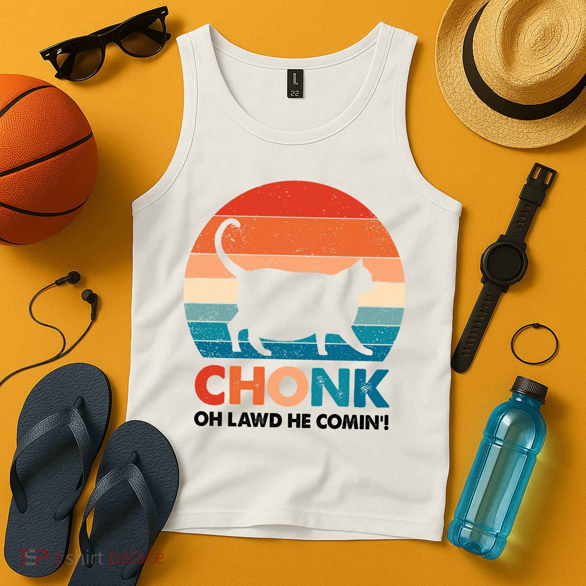 Chonk Oh Lawd He Comin Funny Fat Cat Tank Top