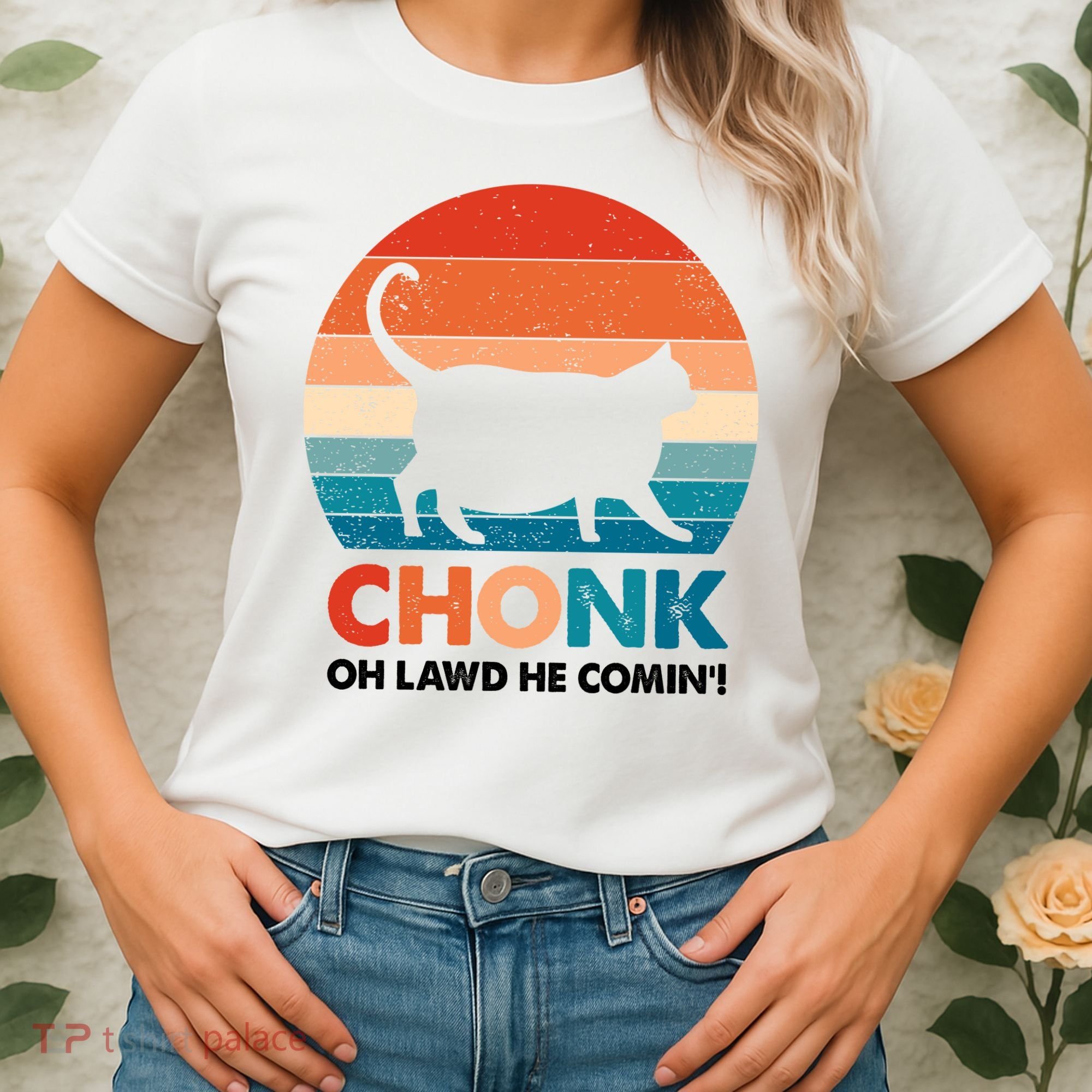 Chonk Oh Lawd He Comin Funny Fat Cat Women's T-Shirt