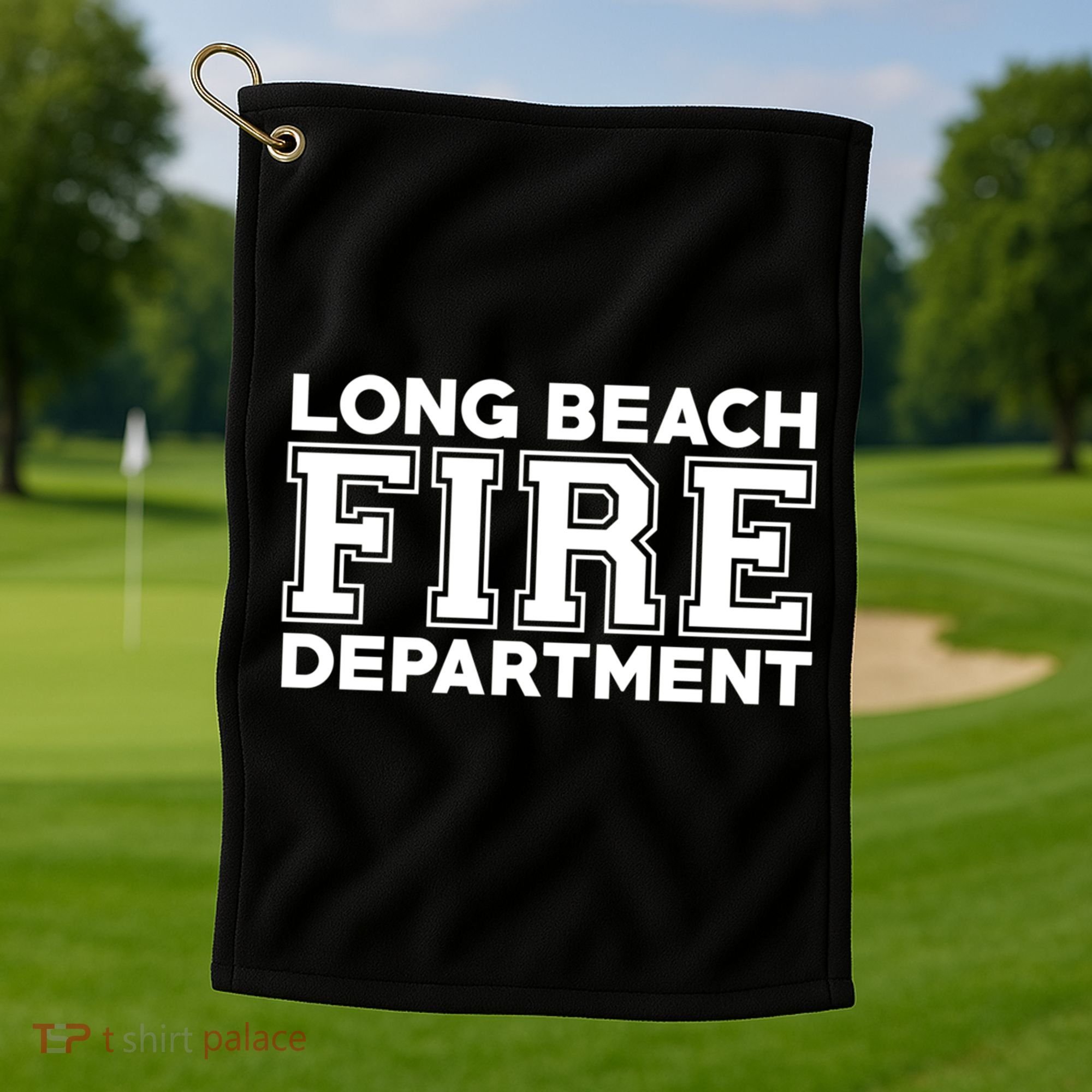 City Of Long Beach Fire Rescue California Fire Duty Gift Golf Towel
