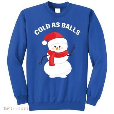 Cold As Balls Winter Snowman Sweatshirt