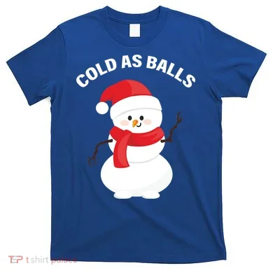 Cold As Balls Winter Snowman T-Shirt