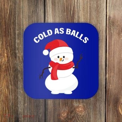 Cold As Balls Winter Snowman Coaster