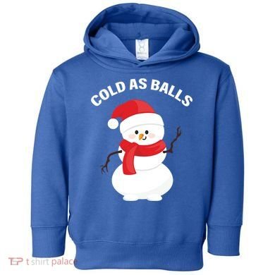 Cold As Balls Winter Snowman Toddler Hoodie