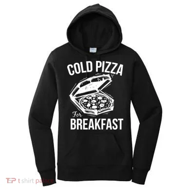 Cold Pizza For Breakfast Women's Hoodie