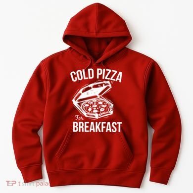 Cold Pizza For Breakfast Hoodie