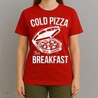 Cold Pizza For Breakfast T-Shirt thumb 4