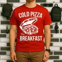 Cold Pizza For Breakfast T-Shirt thumb 6