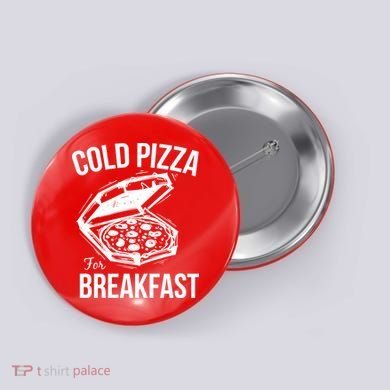 Cold Pizza For Breakfast Button